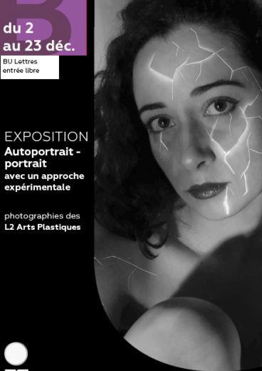 Visuel de l'exposition photo "Autoportrait - portrait avec mention des dates de l'exposition (du 02 au 23 décembre 2025), du lieu de l'exposition (BU Lettres) et des conditions de visite (entrée libre)